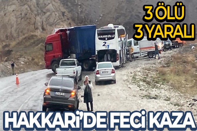 Hakkari-Van karayolunda feci kaza ölü ve yaralılar var