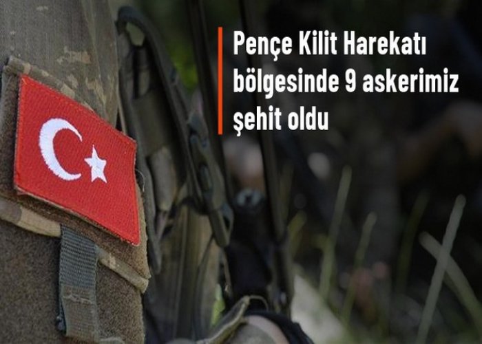 Pençe-Kilit Harekatı bölgesinde şehit sayısı 9'a yükseldi